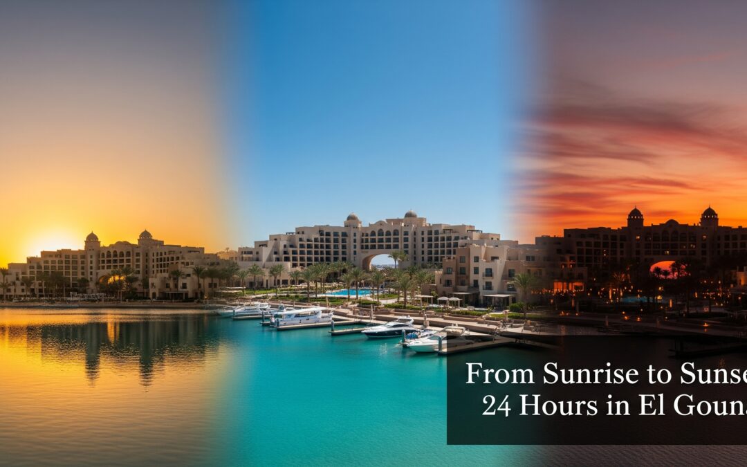 From Sunrise to Sunset – 24 Hours in El Gouna